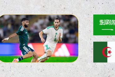 منتخب الجزائر - منتخب السعودية