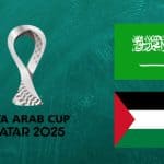 كأس العرب - منتخب السعودية - منتخب فلسطين